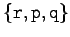 $\{ \texttt{r}, \texttt{p}, \texttt{q}\}$