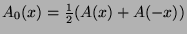 $A_0(x) = \frac{1}{2}(A(x) + A(-x))$